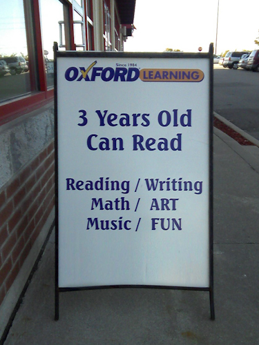  I photographed this sign in front of an Oxford Learning Centre near my home. ... Perhaps they specialize in math at this location.